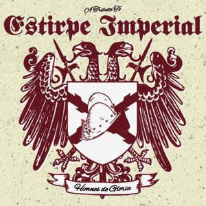 A Tribute To Estirpe Imperial - Himnos De Gloria (2020) A Tribute To Estirpe Imperial - Himnos De Gloria (2020)