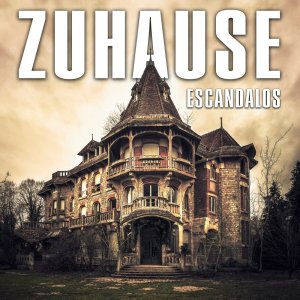 Escandalos - Zuhause (2020)
