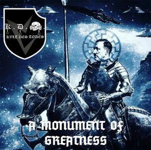 Kvlt Des Todes - A Monument Of Greatness (2020)