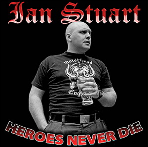 Ian Stuart - Heroes Never Die (2020)
