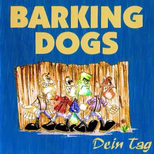 Barking Dogs ‎- Dein Tag (2020)
