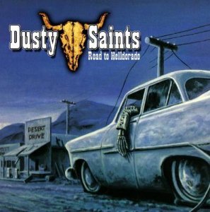 Dusty Saints - Road to Helldorado (2010)