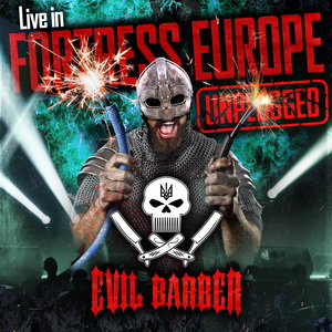 Evil Barber - Live in Fortress Europe (2020)