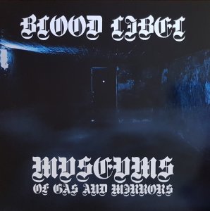 Blood Libel - Museums of Gas and Mirrors (2020)