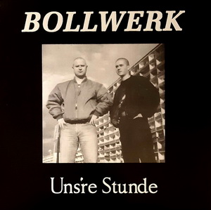 Bollwerk - Uns're Stunde + Bonus (2021)