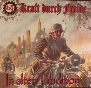 Kraft Durch Froide - In Alter Tradition (2021)