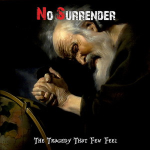 No Surrender - The Tragedy That Few Feel (2021)