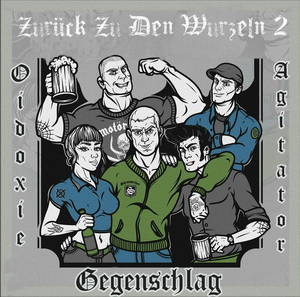 Oidoxie, Gegenschlag & Agitator - Zuruck Zu Den Wurzeln 2 (2021)