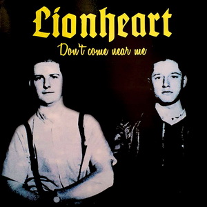 Lionheart - Don't Come Near Me (2021)