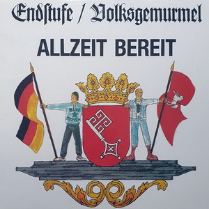 Endstufe & Volksgemurmel - Allzeit Bereit (2021)