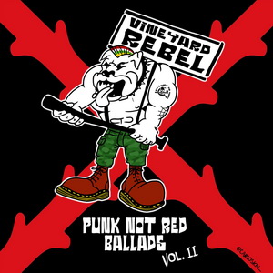 Vineyard Rebel - Punk Not Red Ballads 2 (2021)