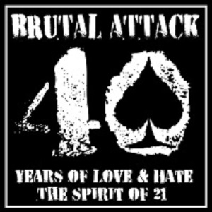 Brutal Attack - 40 Years of Love & Hate (2021) Brutal Attack - 40 Years of Love & Hate (2021)