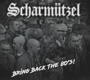 Scharmützel - Bring Back The 80's! (2021)