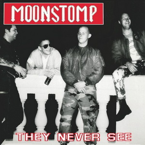 Moonstomp ‎- They Never See (1989)