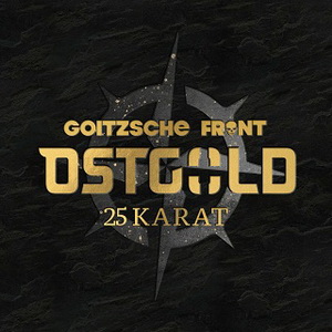 Goitzsche Front – Ostgold - 25 Karat (2021)