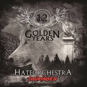 12 Golden Years - Hateorchestra Thüringen (2021) LOSSLESS
