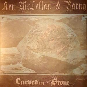 Ken McLellan & Barny - Carved In Stone (2021)