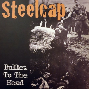Steelcap - Bullet To The Head (2021)