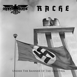 Zyklonkrieg88 & Rache - Under The Banner Of The Swastika (2020)