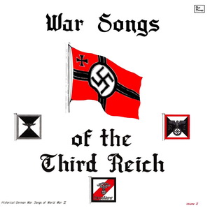 War Songs Of The Third Reich Vol. I-III