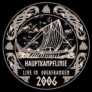 Hauptkampflinie - Live in Oberfranken (2006)