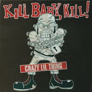 Kill Baby, Kill! - Crazy Lil Thing (2017)