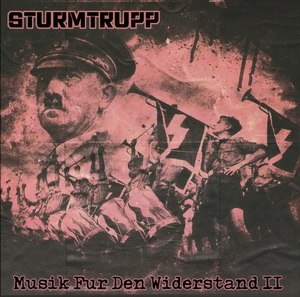 Sturmtrupp - Musik Für Den Widerstand II (2022)