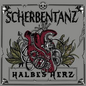 Scherbentanz - Halbes Herz (2022)