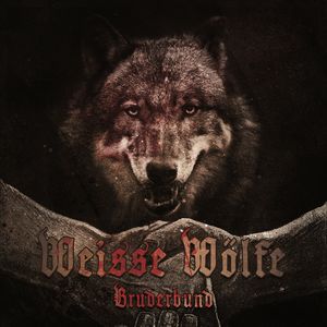 Weisse Wölfe - Bruderbund (2022) LOSSLESS