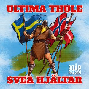 Ultima Thule - Svea Hjältar (30 År 1991-2021) (2022)
