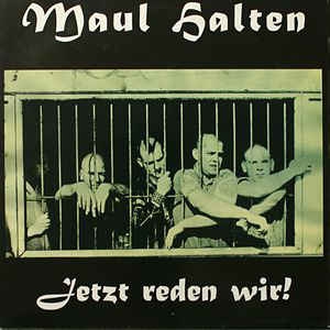 Maul Halten - Jetzt Reden Wir! (1998)