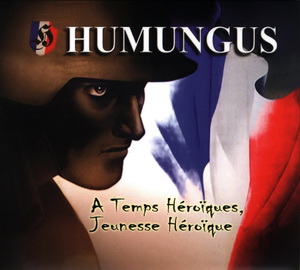 Humungus - A Temps Héroïques, Jeunesse Héroïque + Bonus (2022)