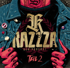 K-RAZZZA - Der Podcast Teil 2 (2022)