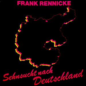 Frank Rennicke - Sehnsucht Nach Deutschland (2022)