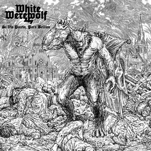 White Werewolf - Si Vis Pacem, Para Bellum (2022)