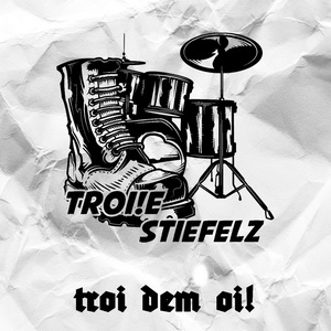 Troi!e Stiefelz - Troi dem Oi! (2022)