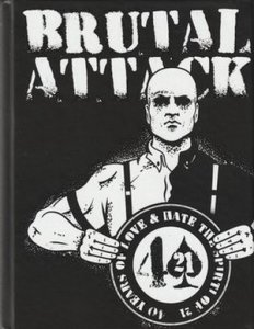 Brutal Attack - 40 Years of Love and Hate (The Spirit of 21) CD+DVD