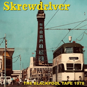 Skrewdriver - The Blackpool Tape 1978 (2022)