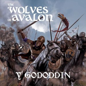 The Wolves Of Avalon - Y Gododdin (2022)