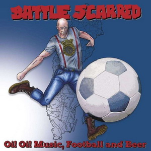 Battle Scarred - Oi! Oi! Music, Football & Beer (2023)