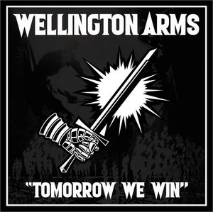 Wellington Arms - Tomorrow We Win (2022)