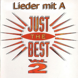 Just The Best vol. 02 - Lieder mit A (2023)
