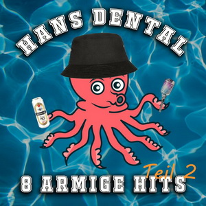 Hans Dental - 8 Armige Hits Teil 2 (2023)
