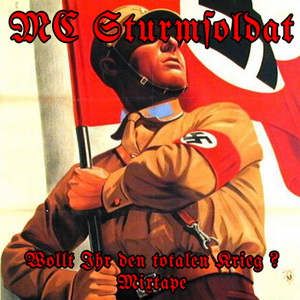MC Sturmsoldat - Wollt ihr den totalen Krieg! (2023)