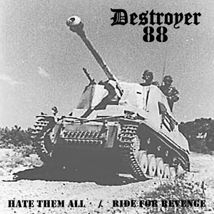 Destroyer 88 - Hate Them All & Ride For Revenge (2023) LOSSLESS
