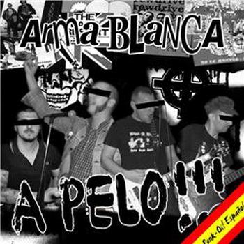 Arma Blanca - A Pelo!!! (2010)