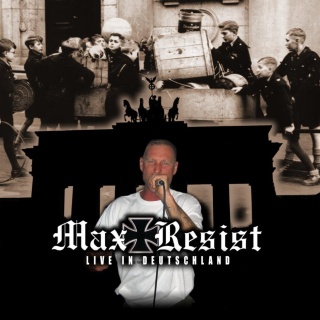 Max Resist - Live in Deutschland (2008)
