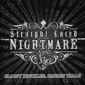 Straight Laced Nightmare - Bloody knuckles, broken walls (2010)
