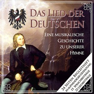 Frank Rennicke ‎– Das Lied der Deutschen - Eine musikalische Geschichte zu unserer Hymne (2010)