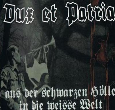 Dux et Patria - Aus der schwarzen Holle in die weisse Welt (2010)